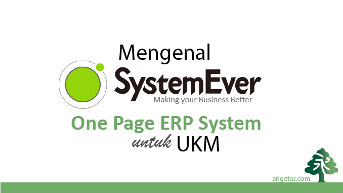 mengenal SystemEver sistem cloud ERP yang dapat dikustomisasi sesuai dengan kebutuhan bisnis