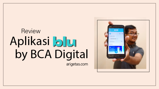 review aplikasi blu bca digital yang merupakan produk inovasi terbaru dengan keamanan terjamin ala bank central asia