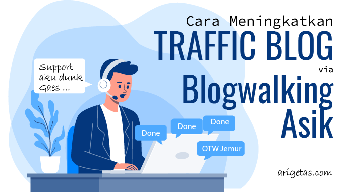 Ragam Cara Meningkatkan Traffic Blog mulai dai persiapan bikin konten hingga share di grup WhatsApp Blogwalking Asik