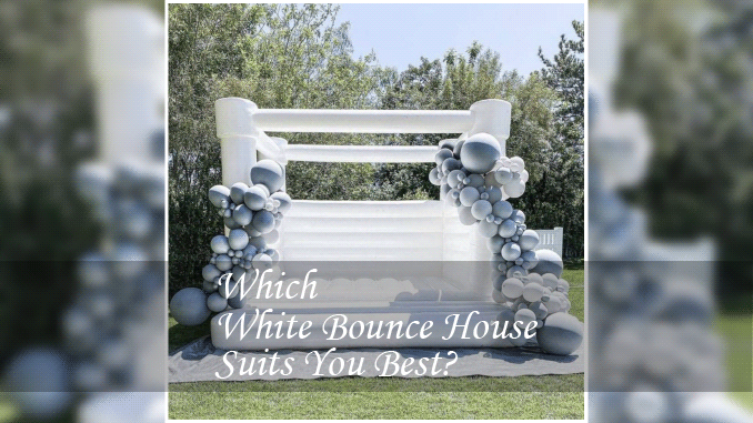 choosing the white bounce house for wedding