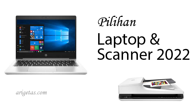 pilihan scanner dan laptop 2022 untuk kebutuhan kantor