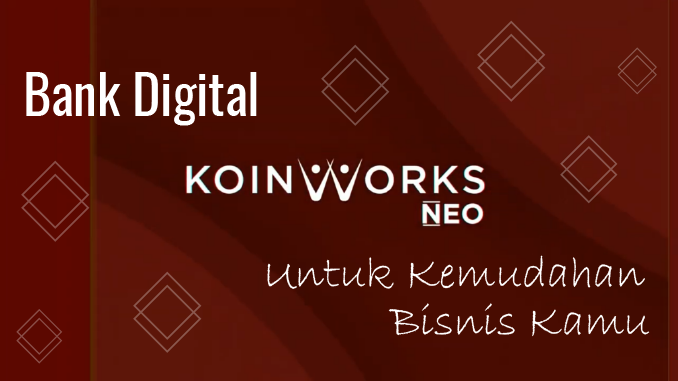 Bank Digital KoinWorks Neo yang memudahkan dalam membuat invoice via payment link dan pembayaran