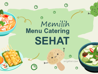 Bijak dalam pilihan menu catering sehat untuk Anda para pekerja kantoran dengan memilih menu seimbang, minim pengolahan dan porsi yang ideal