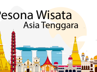 Pesona wisata Asia Tenggara yang seru untuk dikunjungi dengan keramahan penduduk lokal, kuliner lezat dan unik, serta biaya terjangkau.